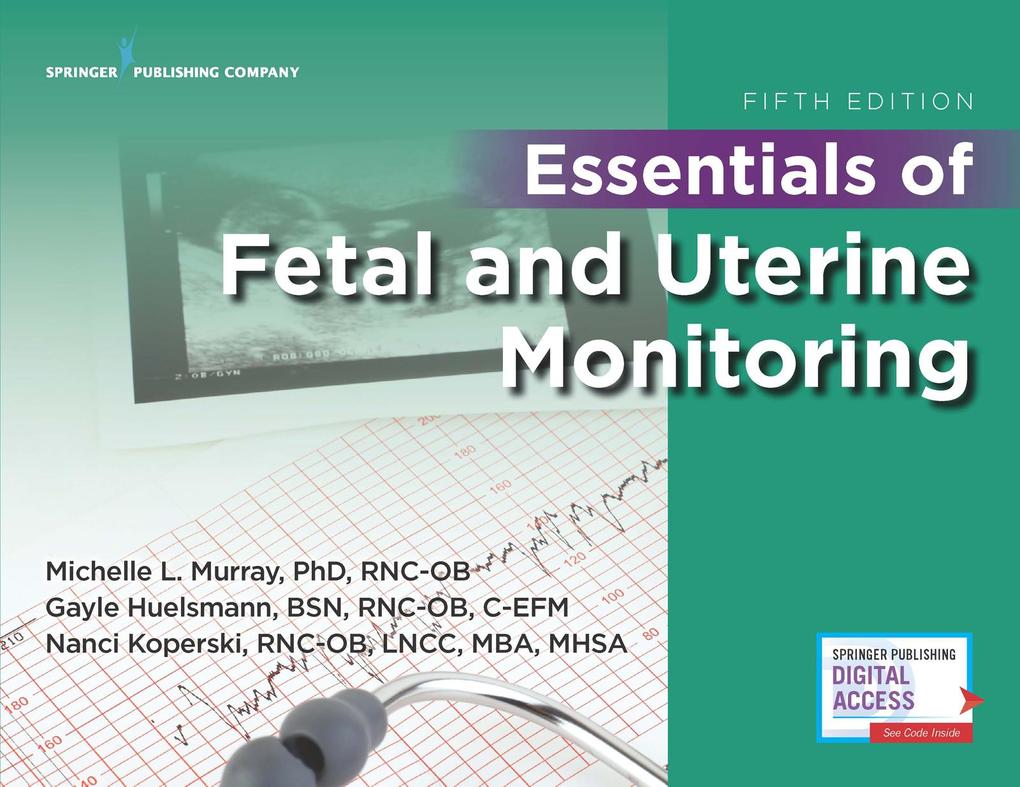 Essentials of Fetal and Uterine Monitoring Fifth Edition