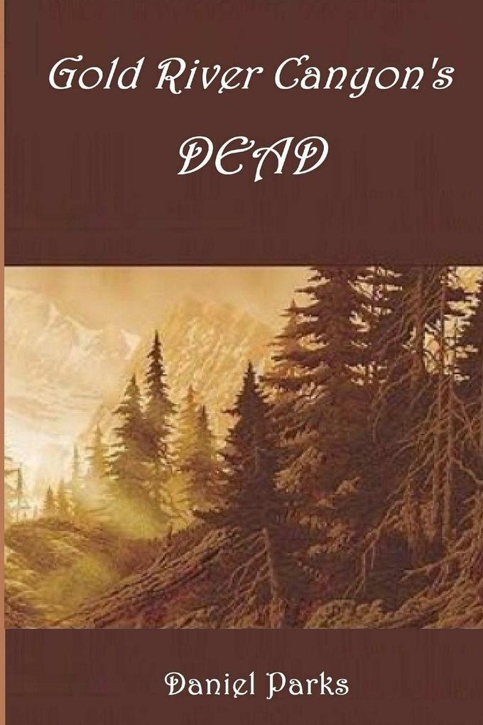 Gold River Canyon's Dead