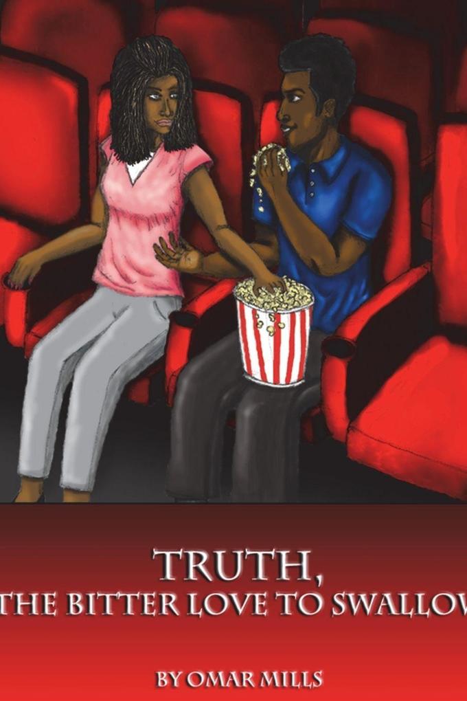 Truth the Bitter Love to Swallow