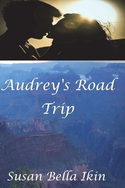 Audrey‘s Road Trip