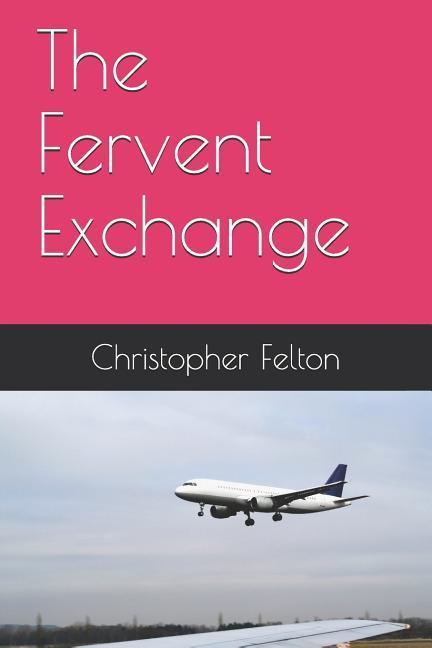 The Fervent Exchange