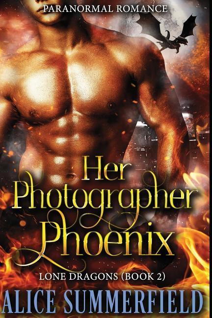 Her Photographer Phoenix: A Paranormal Romance