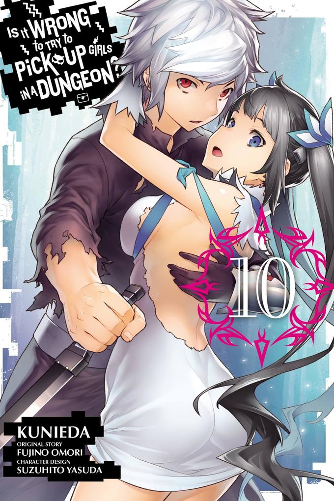Is It Wrong to Try to Pick Up Girls in a Dungeon? Vol. 10 (Manga)