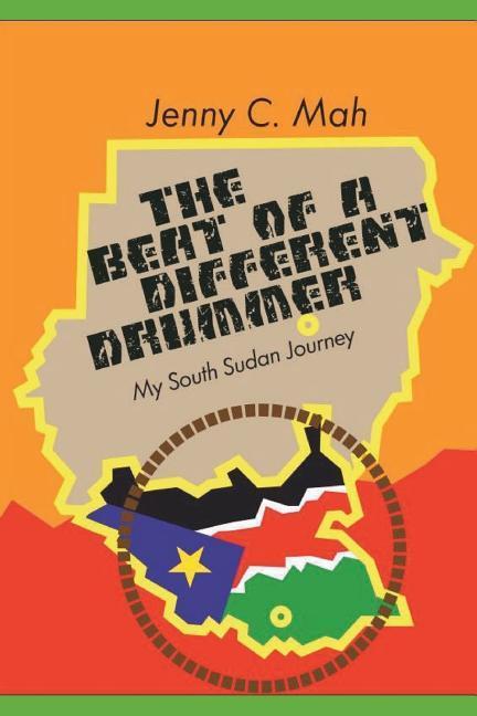 THE BEAT OF A DIFFERENT DRUMMER - My South Sudan Journey