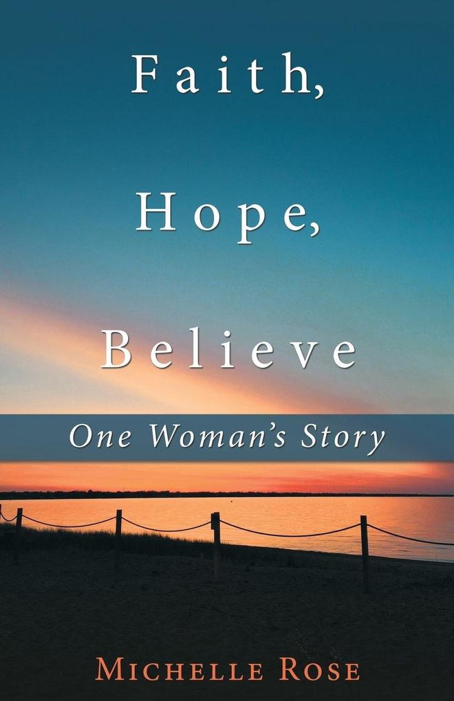 Faith Hope Believe