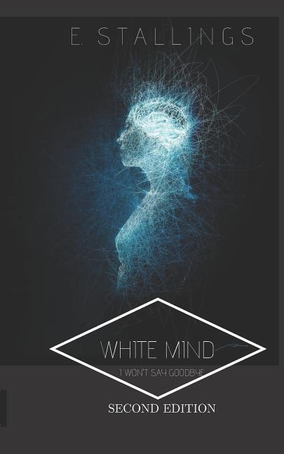 White Mind: I Won‘t Say Goodbye