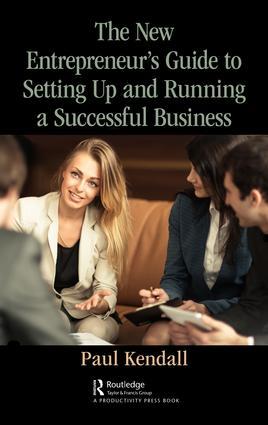 The New Entrepreneur‘s Guide to Setting Up and Running a Successful Business