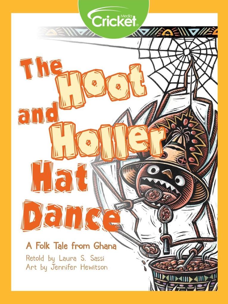 Hoot and Holler Hat Dance: A Folk Tale from Ghana