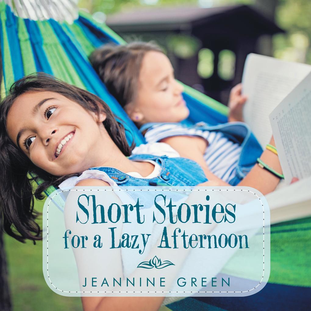 Short Stories for a Lazy Afternoon