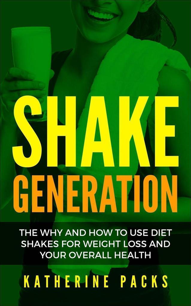 Shake Generation (Mind Body and Success #3)