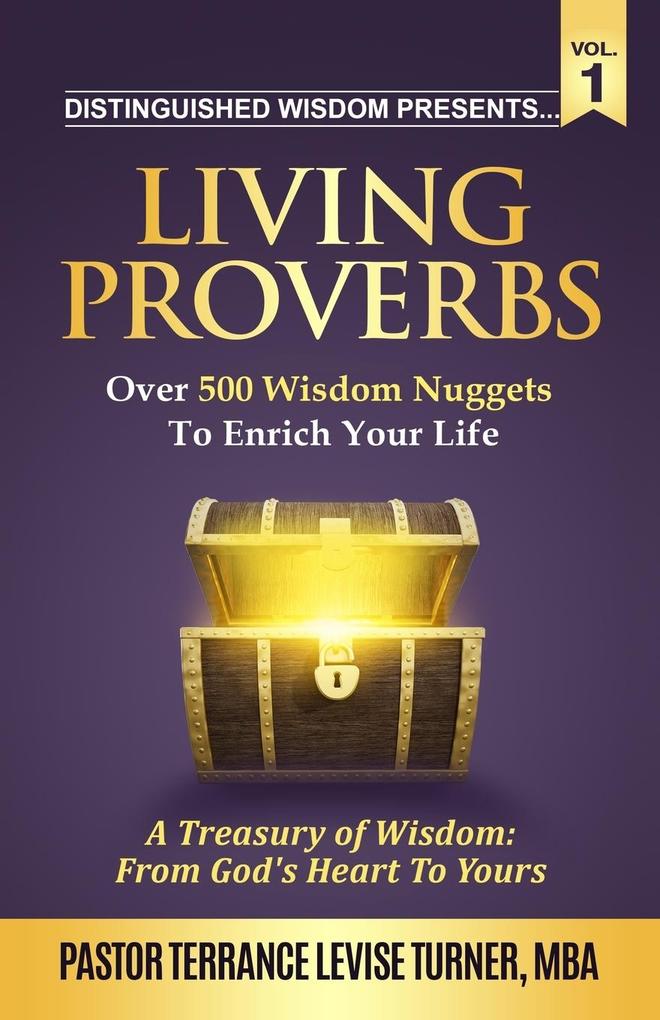 Distinguished Wisdom Presents . . . 'Living Proverbs'-Vol.1