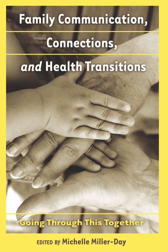Family Communication Connections and Health Transitions