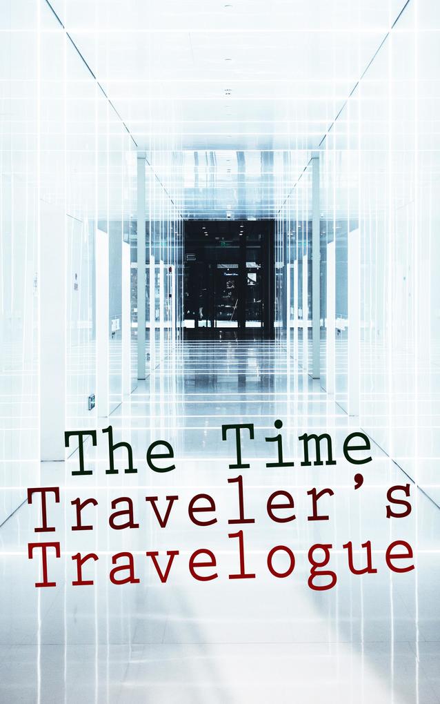 The Time Traveler‘s Travelogue
