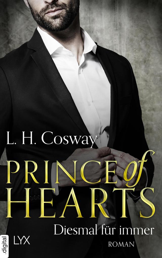L. H. Cosway Prince of Hearts - Diesmal für immer: 