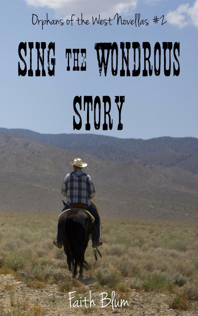 Sing the Wondrous Story (Orphans of the West Novellas #2)