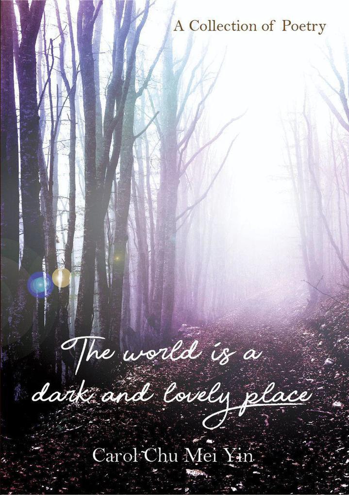 The World Is A Dark And Lovely Place