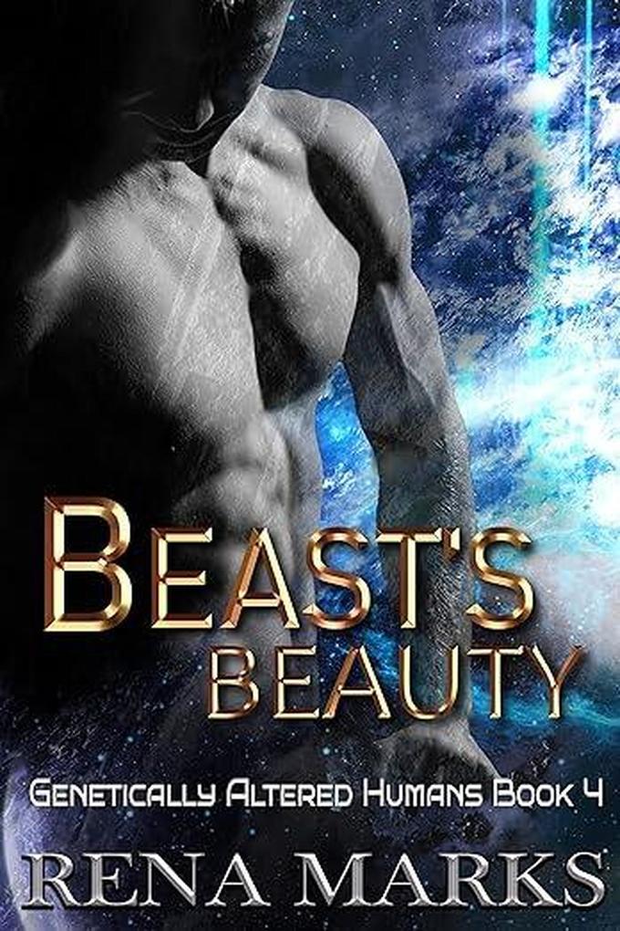 Beast‘s Beauty (Genetically Altered Humans #4)