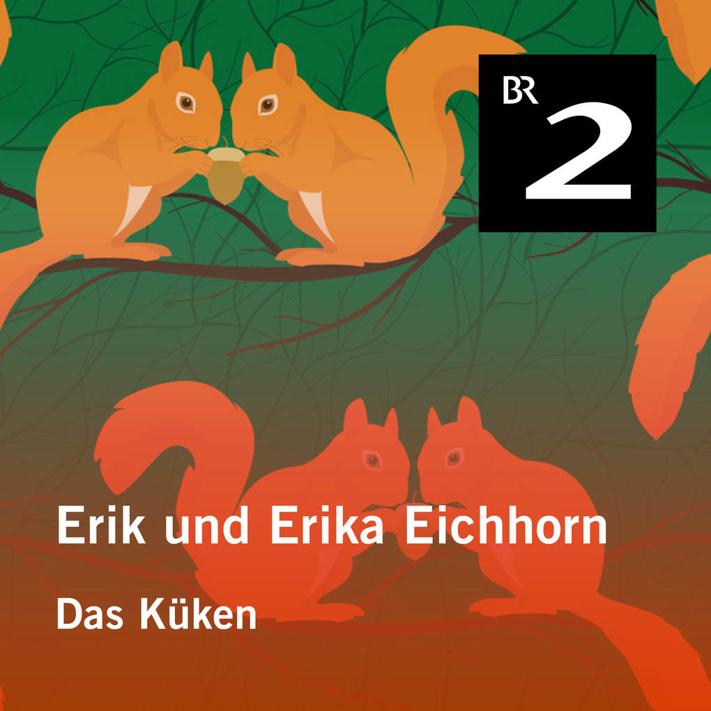 Erik und Erika Eichhorn: Das Küken