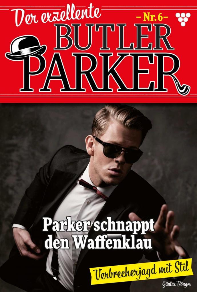 Der exzellente Butler Parker 6 - Kriminalroman - Günter Dönges