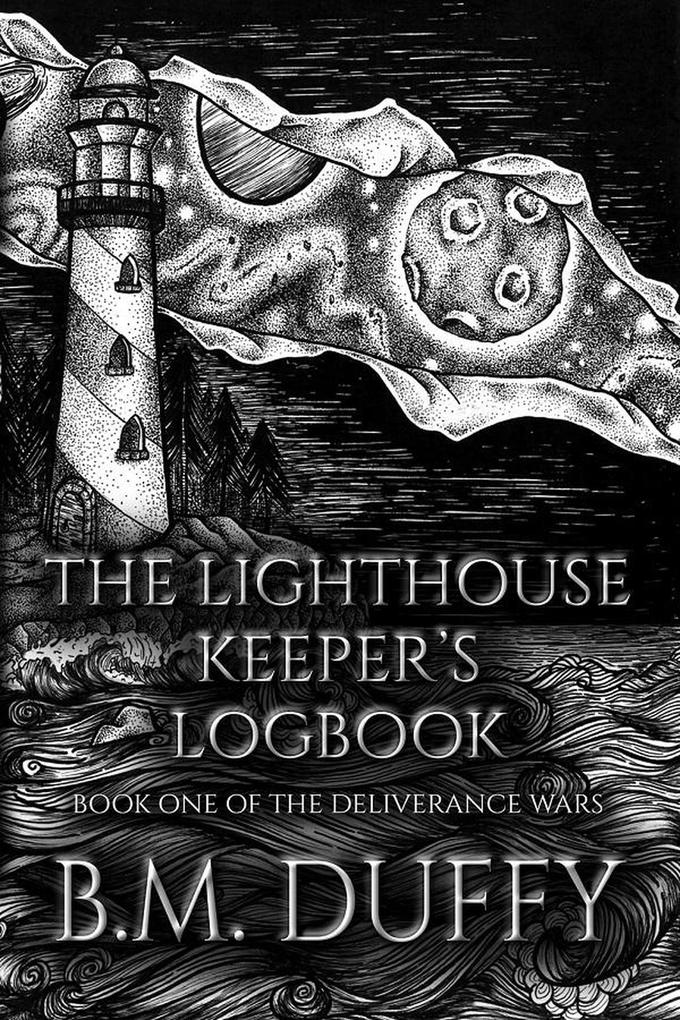 The Lighthouse Keeper‘s Logbook (The Deliverance Wars #1)
