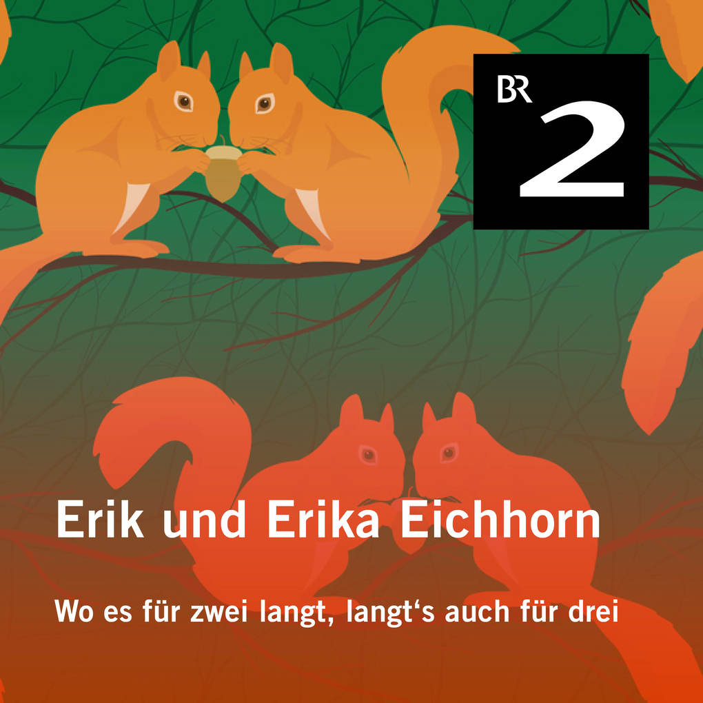 Erik und Erika Eichhorn: Wo es für zwei langt langt‘s auch für drei