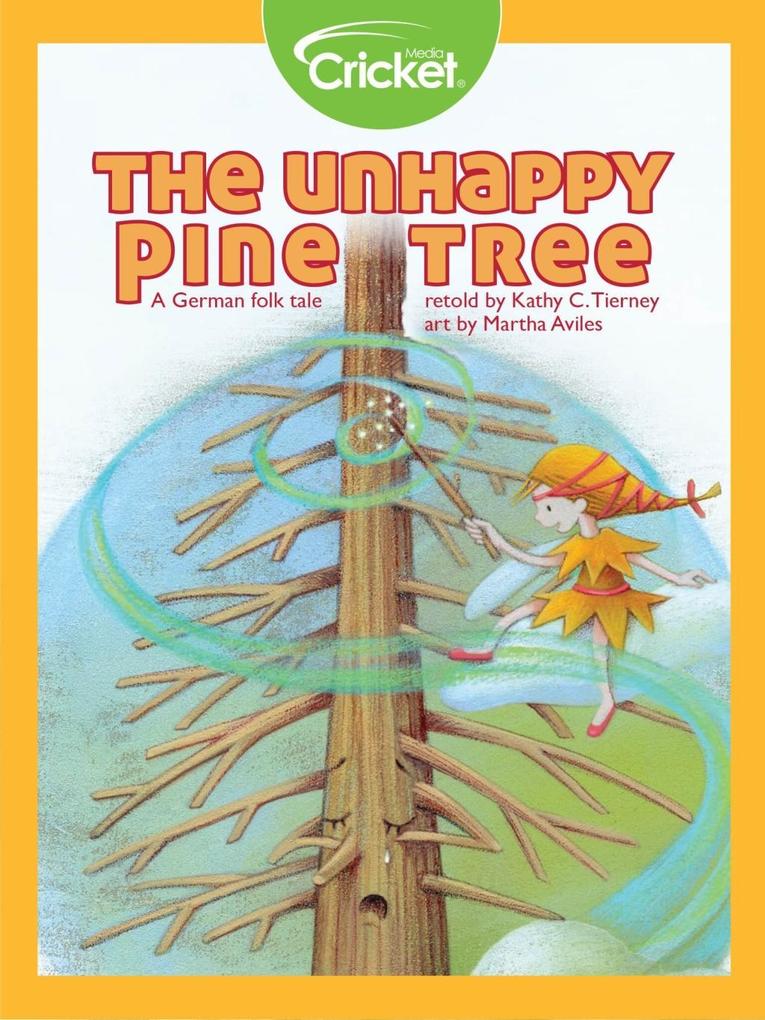 Unhappy Pine Tree: A German Folk Tale