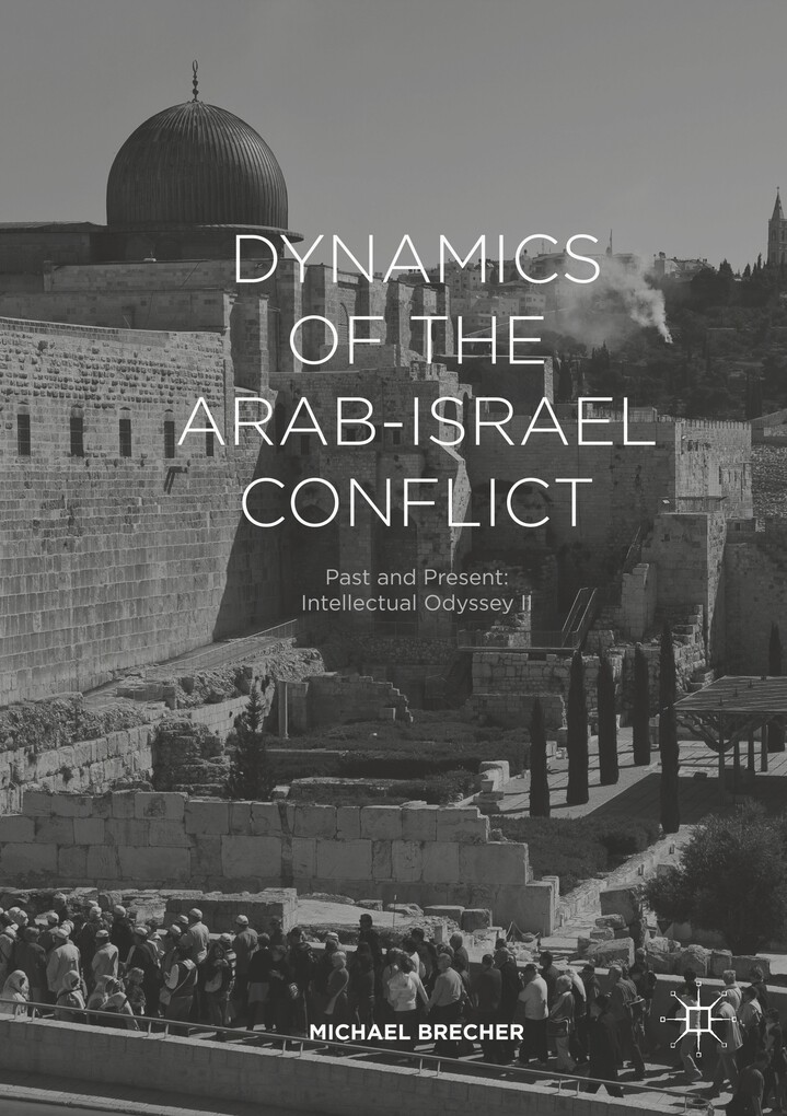 Dynamics of the Arab-Israel Conflict - Michael Brecher