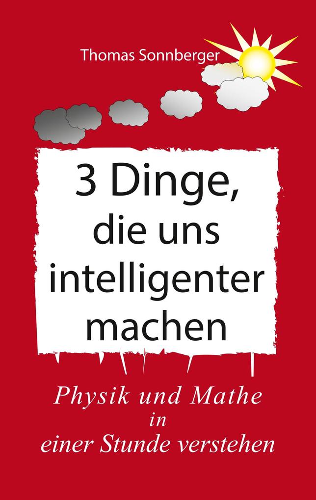 3 Dinge die uns intelligenter machen