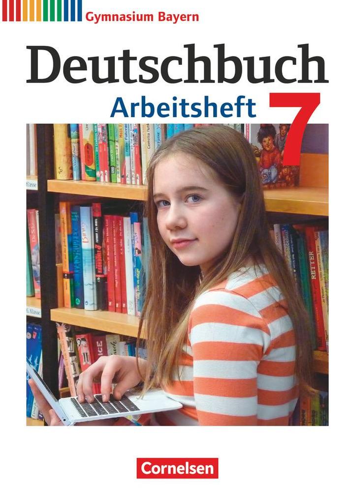 Deutschbuch Gymnasium 7. Jahrgangsstufe - Bayern - Arbeitsheft mit Lösungen