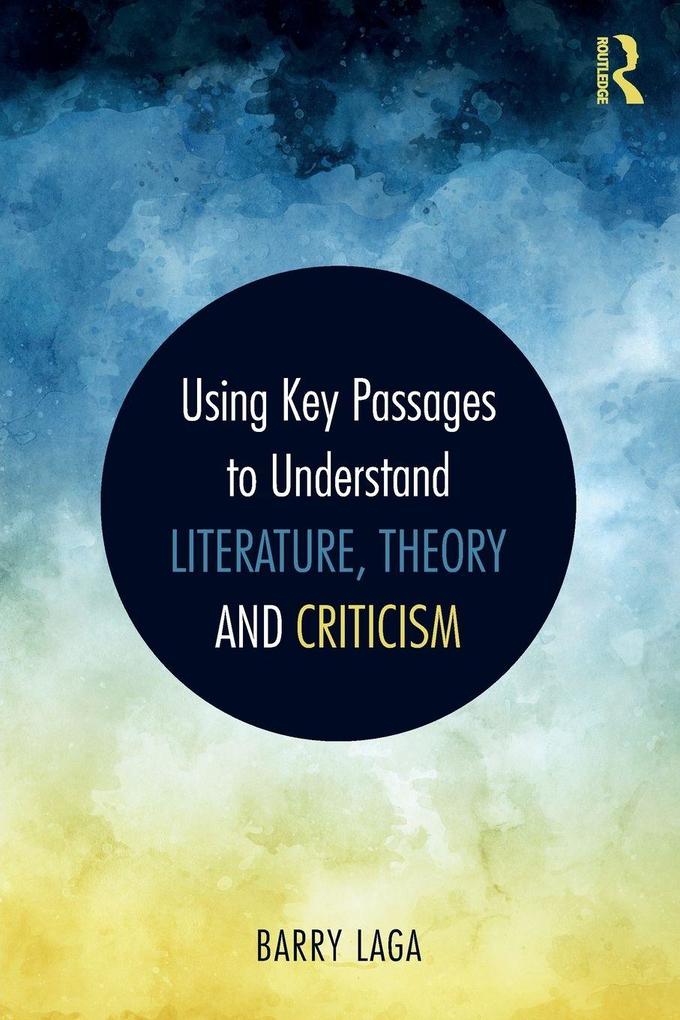 Using Key Passages to Understand Literature Theory and Criticism