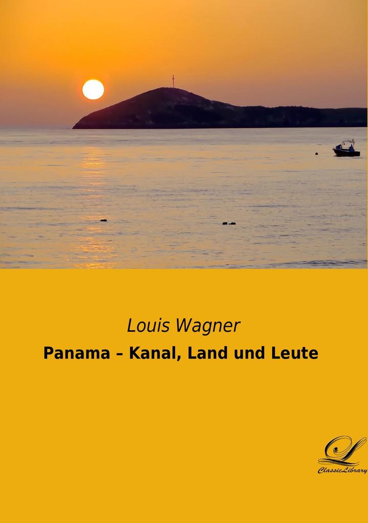 Panama - Kanal Land und Leute