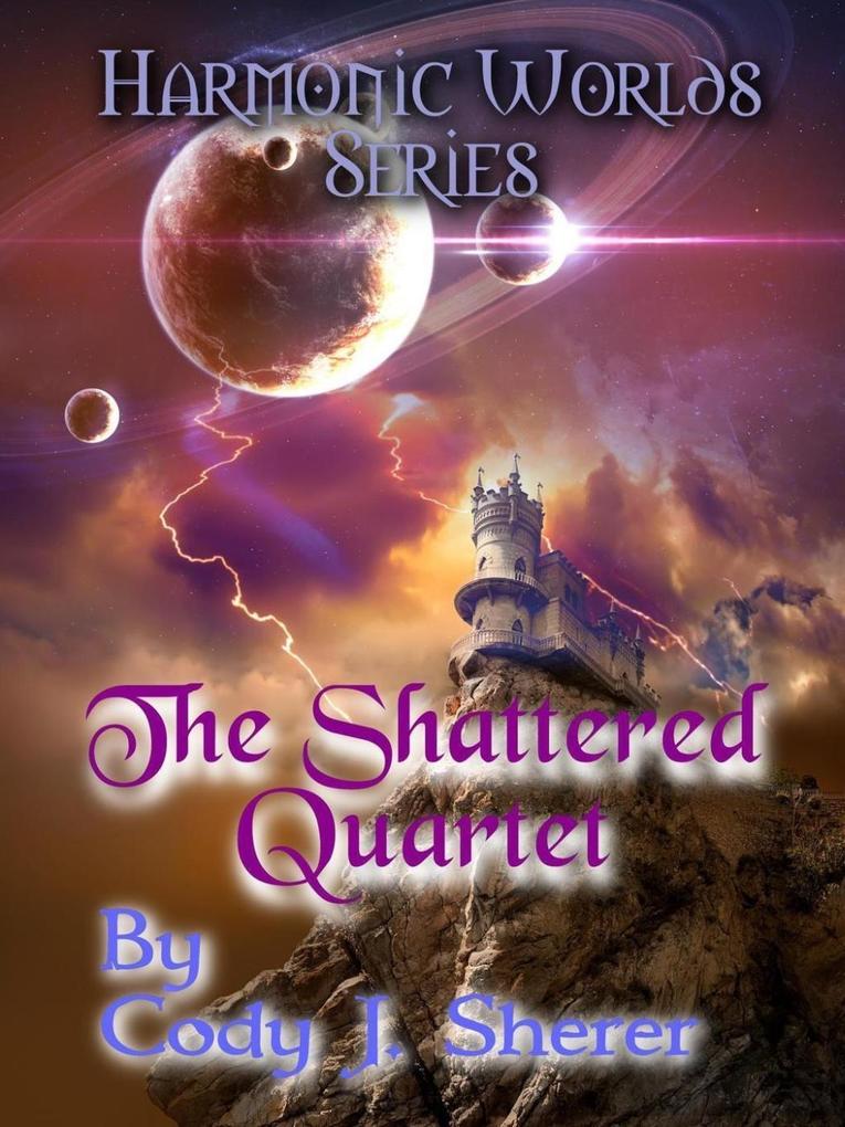 The Shattered Quartet (Harmonic Worlds #1)