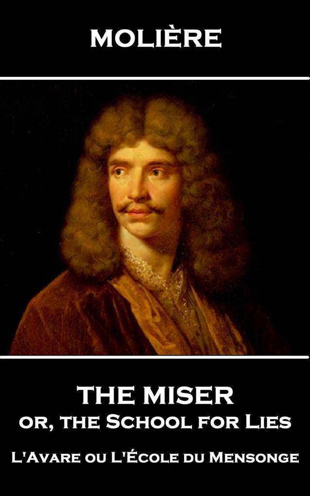 The Miser or the School for Lies