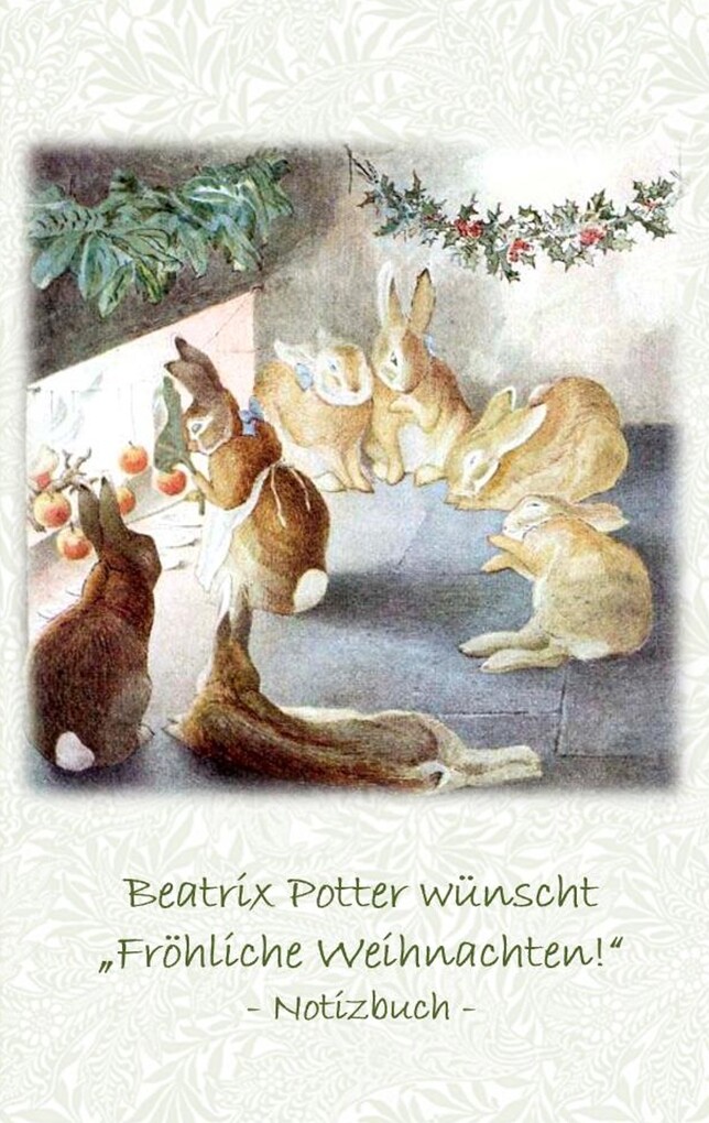 Beatrix Potter wünscht Fröhliche Weihnachten! Notizbuch ( Peter Hase )