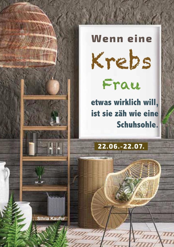Wenn eine Krebs Frau etwas wirklich will ist sie zäh wie eine Schuhsohle