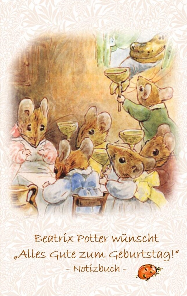 Beatrix Potter wünscht Alles Gute zum Geburtstag! Notizbuch ( Peter Hase )