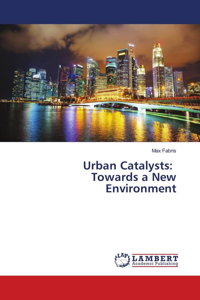 Urban Catalysts: Towards a New Environment