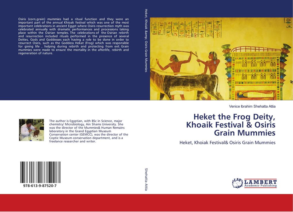 Heket the Frog Deity Khoaik Festival & Osiris Grain Mummies