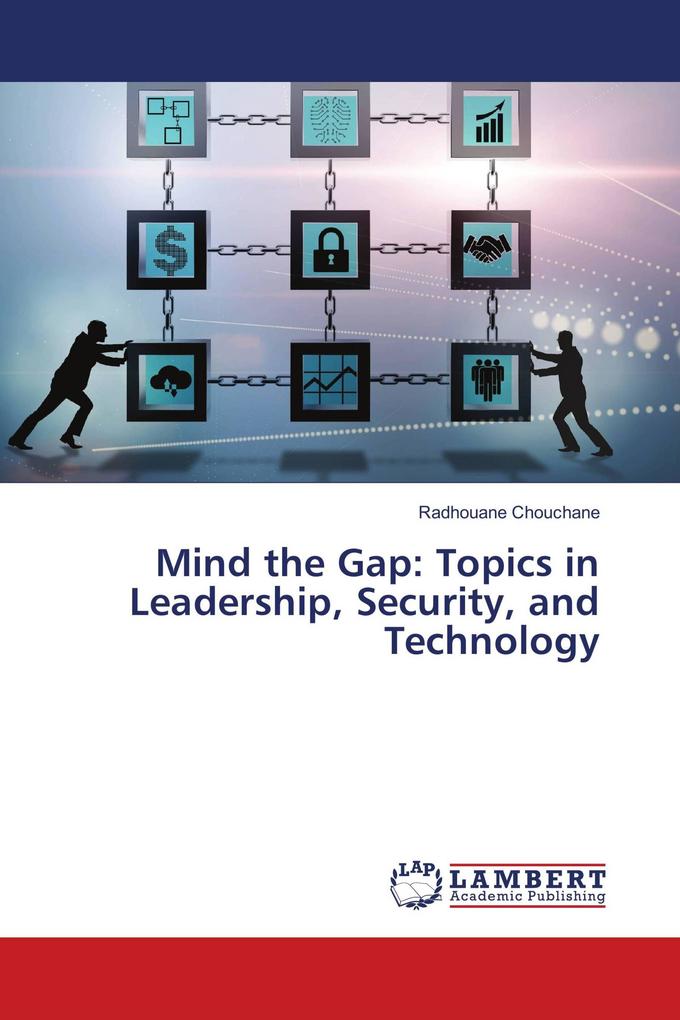 Mind the Gap: Topics in Leadership Security and Technology