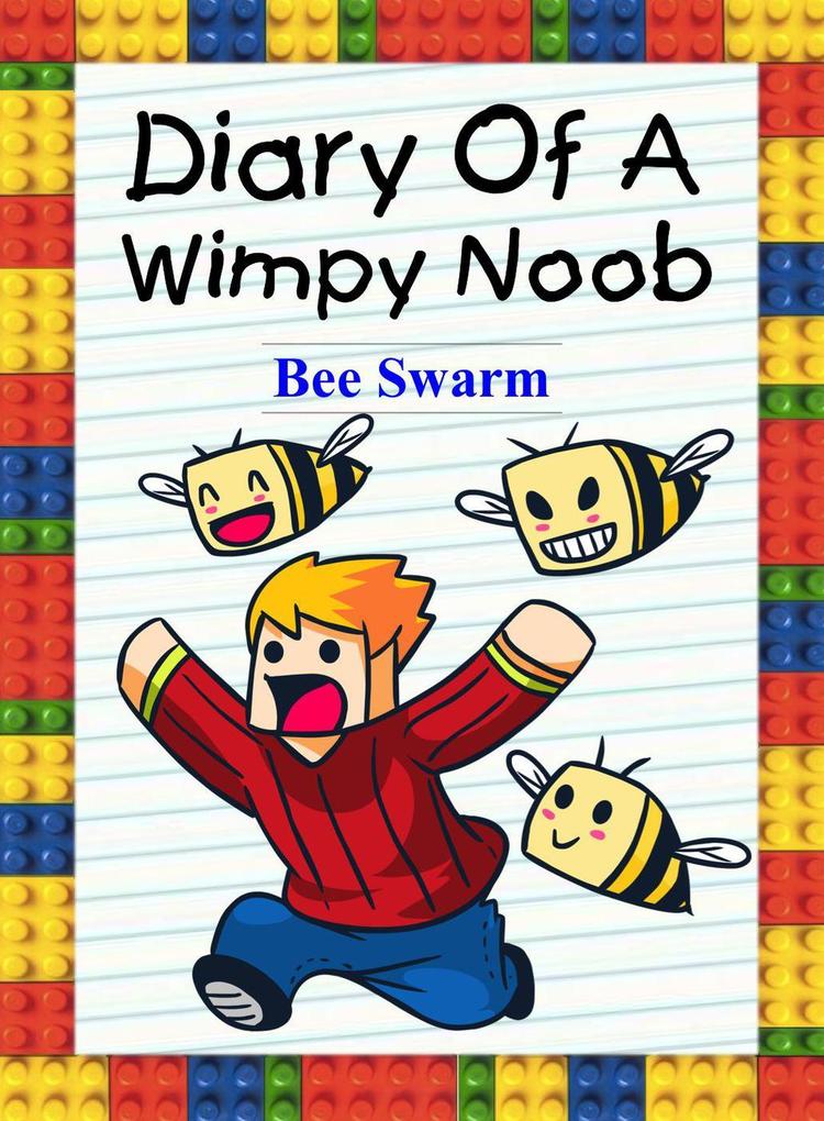 Diary Of A Wimpy Noob: Bee Swarm (Trevor the Noob #2)