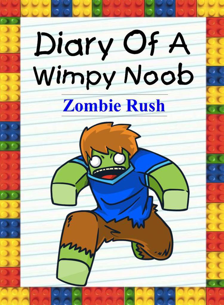 Diary Of A Wimpy Noob: Zombie Rush (Nooby #9)