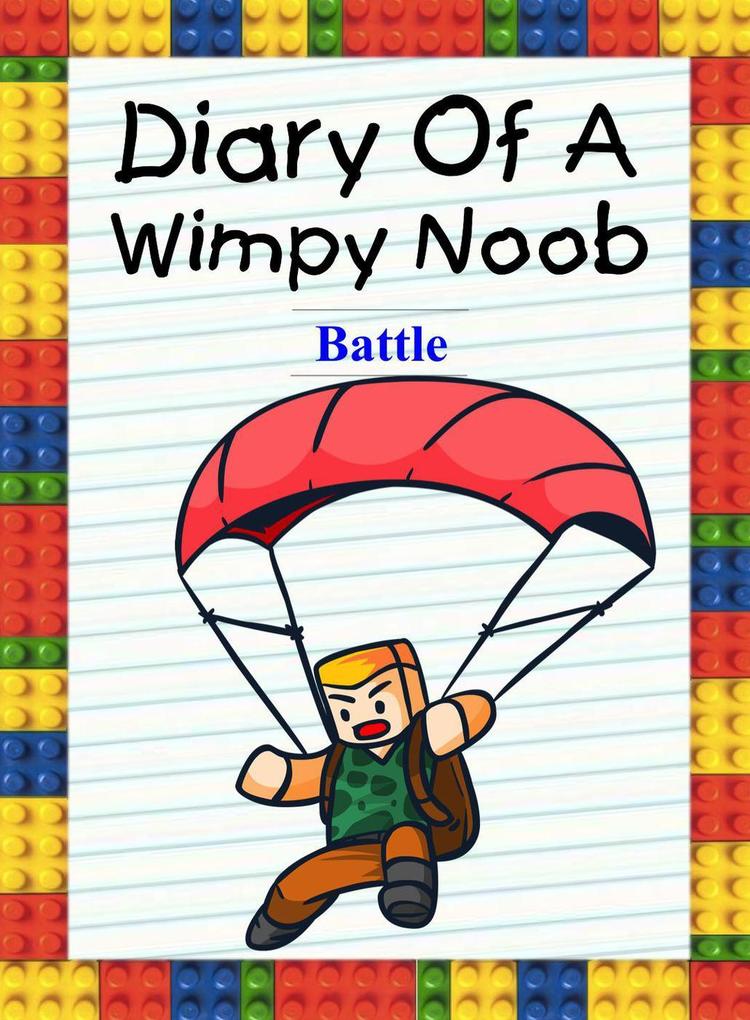 Diary Of A Wimpy Noob: Battle (Noob‘s Diary #26)