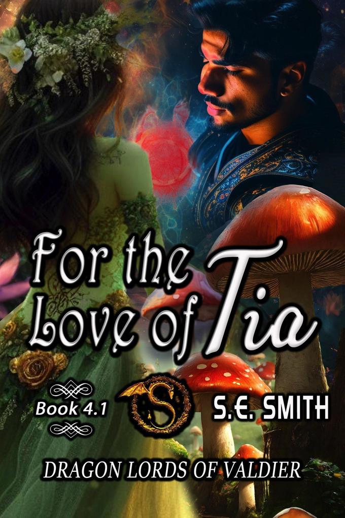 For The Love Of Tia (Dragon Lords of Valdier #4.1)