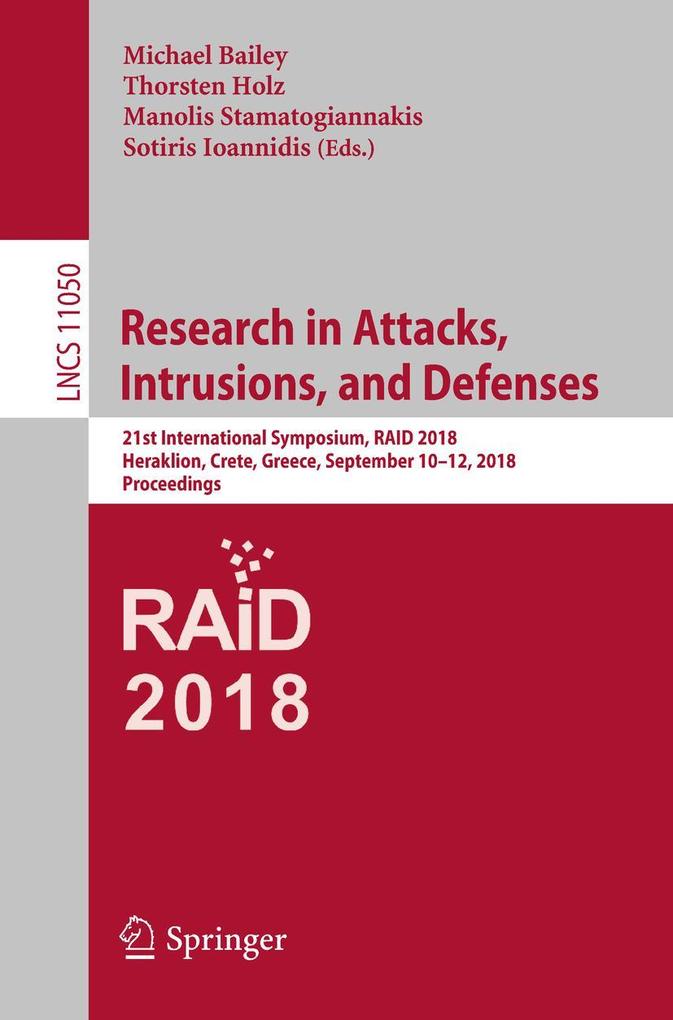 Research in Attacks Intrusions and Defenses