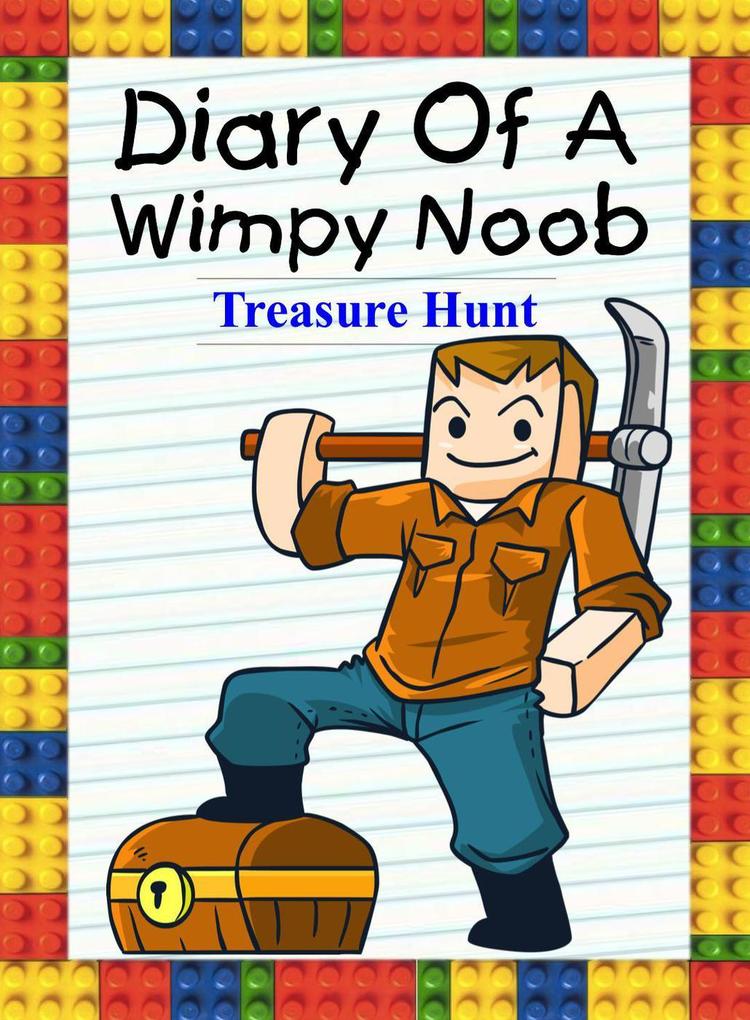 Diary Of A Wimpy Noob: Treasure Hunt (Noob‘s Diary #19)