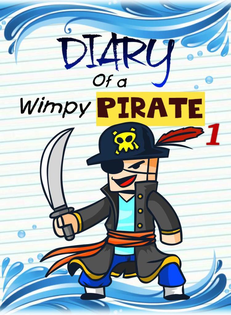 Diary of a Wimpy Pirate 1: The Kraken‘s Treasure (Pirate Adventures #1)