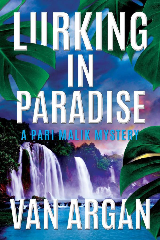 Lurking in Paradise (A Pari Malik Mystery #3)