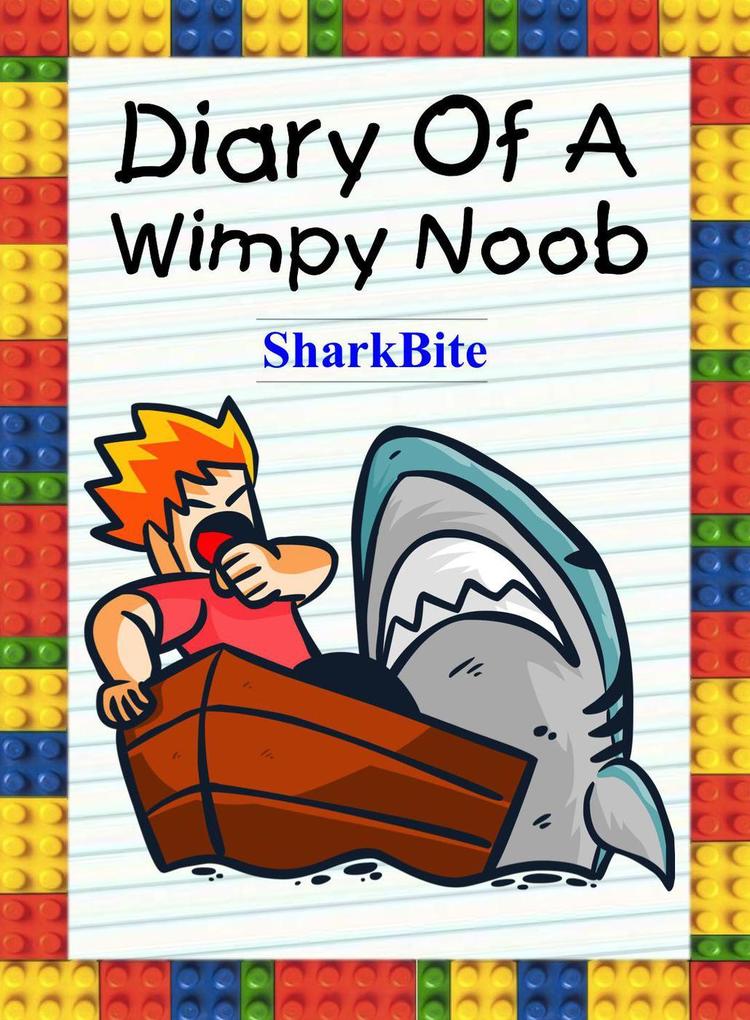 Diary Of A Wimpy Noob: SharkBite (Noob‘s Diary #25)