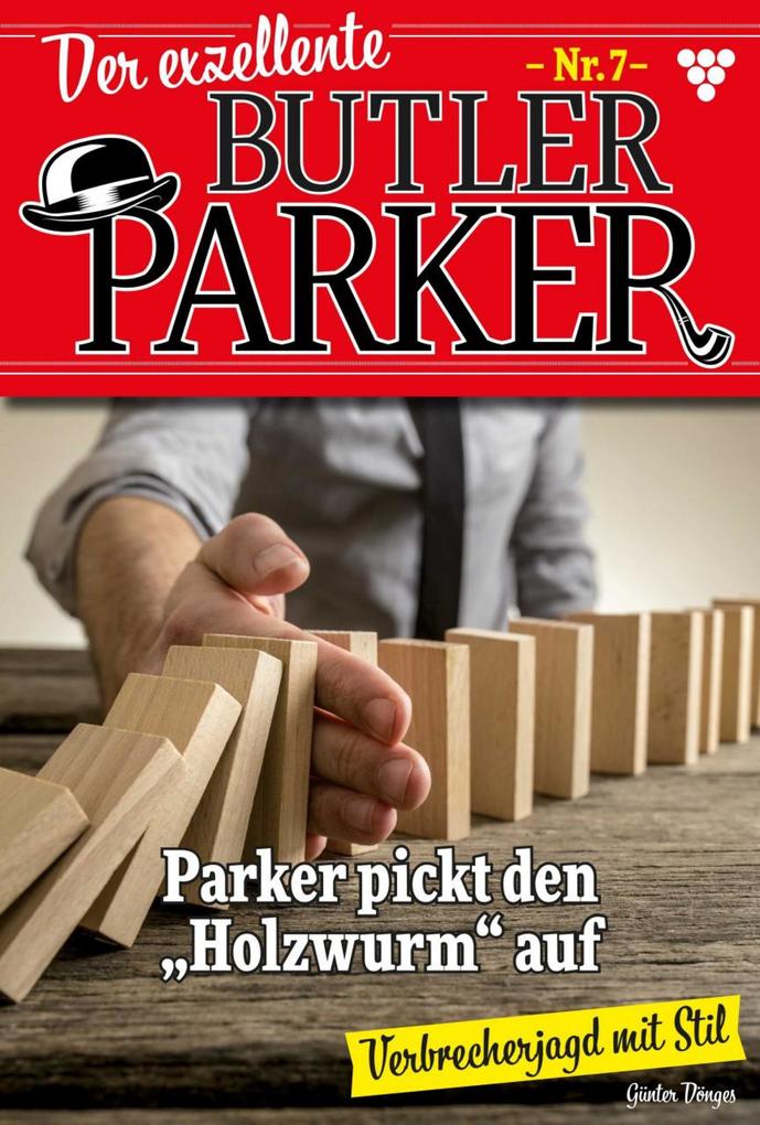 Der exzellente Butler Parker 7 - Kriminalroman