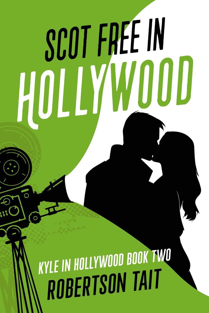 Scot Free in Hollywood (Kyle in Hollywood #2)